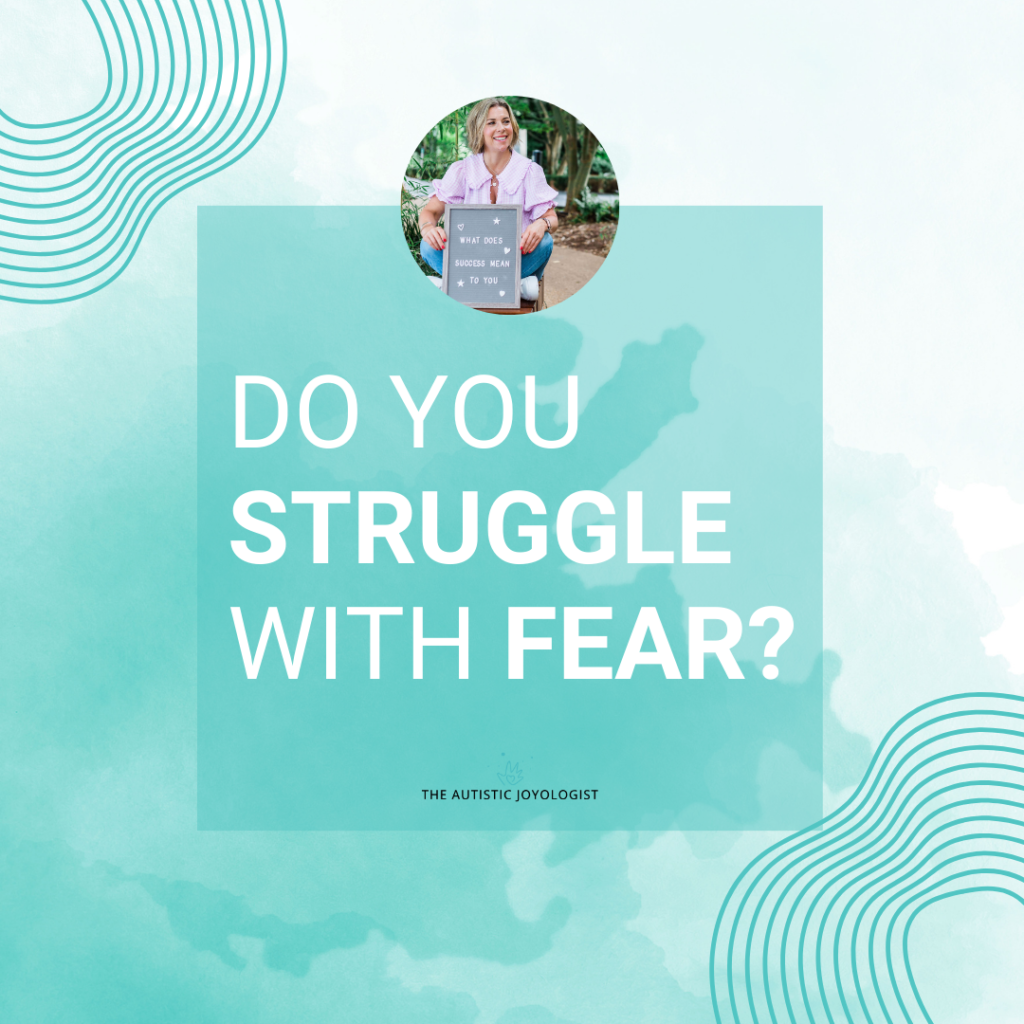 do you struggle with fear?